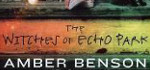 The Witches of Echo Park / Amber Benson