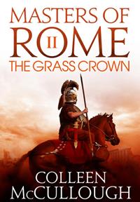 The Grass Crown / Colleen McCullough