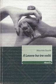 Il Leone ha tre volti / Maurizio Zucchi