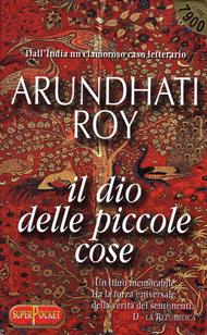 Il dio delle piccole cose / Arundhati Roy