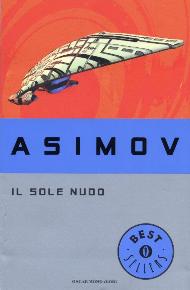 Il sole nudo / Isaac Asimov