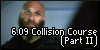 6.09 Collision Course (Part II)