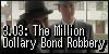 3.03: The Million Dollary Bond Robbery (Il furto da un milione di dollari in obbligazioni)