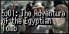 5.01: The Adventure of the Egyptian Tomb (L’avventura della tomba egizia)