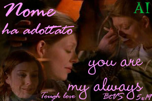 BtVS 5x19 (Tough love) - you are my always (tu sei il mio sempre)