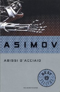 Abissi dacciaio / Isaac Asimov