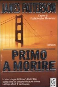 Primo a morire / James Patterson