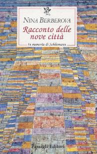 Racconto delle nove citt / Nina Berberova