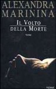 Il volto della morte / Alexandra Marinina