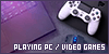 playing computer/video games
