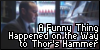 A Funny Thing Happened on the Way to Thor's Hammer