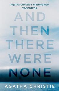 And Then There Were None (Dieci piccoli indiani)