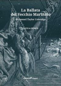 La Ballata del Vecchio Marinaio / Samuel Taylor Coleridge