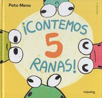 Contemos 5 ranas! / Pato Mena