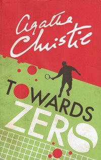 Towards Zero (Verso lora zero) / Agatha Christie