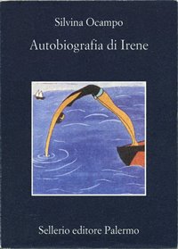 Autobiografia di Irene / Silvina Ocampo