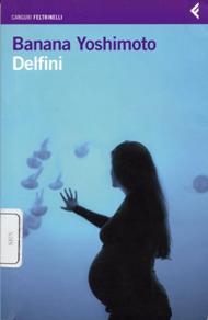 Delfini / Banana Yoshimoto