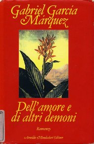 Dell'amore e di altri demoni / Gabriel Garca Mrquez