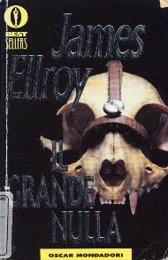 Il Grande Nulla / James Ellroy