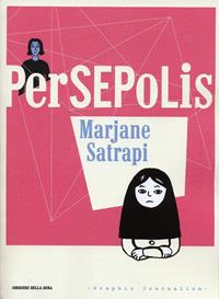 Persepolis / Marjane Satrapi