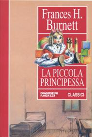 La Piccola Principessa / Frances H. Burnett