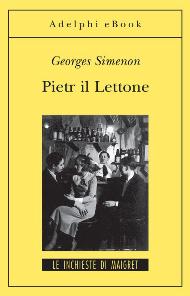 Pietr il Lettone / Georges Simenon