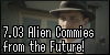 7.03 Alien Commies from the Future!